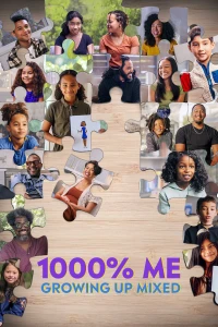 1.000% Là Chính Mình: Lớn Lên Khi Là Con Lai (1000% Me: Growing Up Mixed) [2023]
