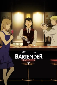 BARTENDER Ly Rượu Thần Thánh (BARTENDER Glass of God) [2024]