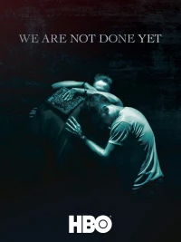 Chúng Tôi Chưa Bỏ Cuộc (We Are Not Done Yet) [2018]