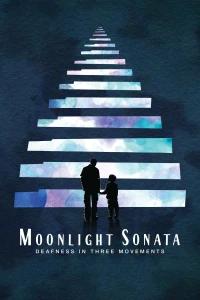 Bản Sonata Ánh Trăng: Ba Chương Về Chứng Điếc (Moonlight Sonata: Deafness in Three Movements) [2019]