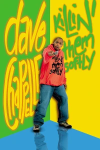 Dave Chaplelle: Tiếng Cười Nhẹ Nhàng (Dave Chappelle: Killin' Them Softly) [2000]