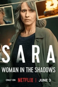 Sara - Người Đàn Bà Trong Bóng Tối (Sara - Woman in the Shadows) [2025]